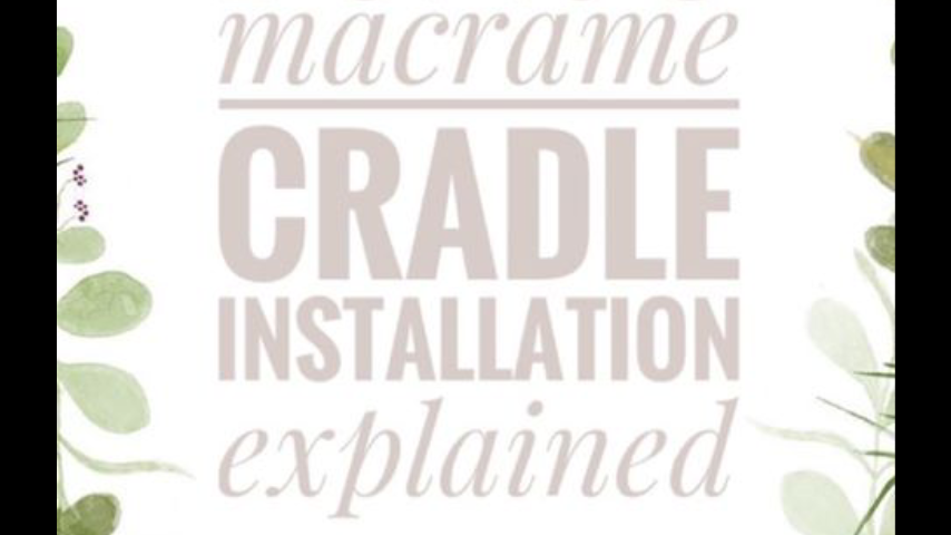 Macrame Cradle Installation explained